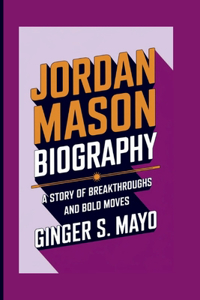 Jordan Mason Biography