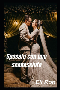 Sposato con uno sconosciuto