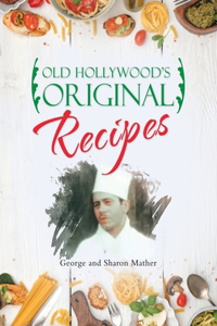 Old Hollywood's Original Recipes