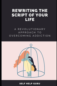 Rewriting the Script of Your Life
