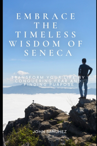 Embrace the Timeless Wisdom of Seneca