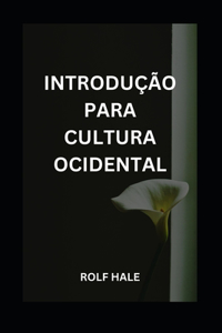 Introdução Para Cultura Ocidental