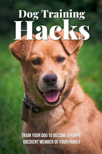 Dog Training Hacks