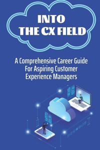 Into The CX Field