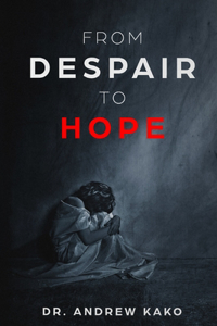 From Despair to Hope