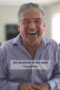 The Collection of Dad Jokes