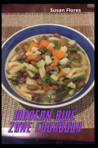 Modern Blue Zone Cookbook