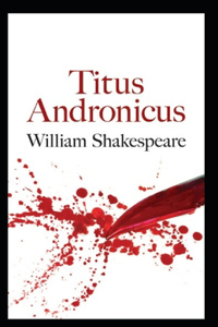 Titus Andronicus by William Shakespeare illustrated