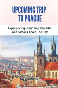 Upcoming Trip To Prague