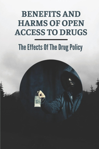 Benefits And Harms Of Open Access To Drugs