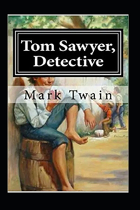 Tom Sawyer, Detective Annotated