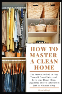 How To Master A Clean Home