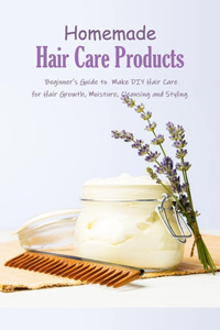 Homemade Hair Care Products