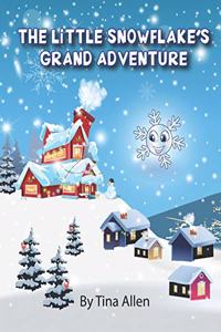 The Little Snowflake's Grand Adventure