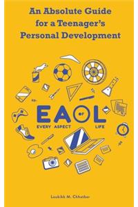 E.A.O.L Every Aspect Of Life