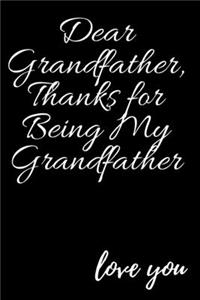 Dear Grandfather, Thanks for being my Grandfather love you