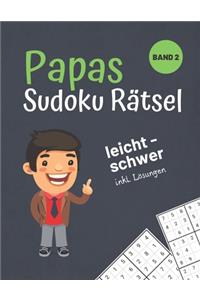 Papas Sudoku Rätsel: Rätselbuch mit 300 leichten bis schweren Sudokus I mit Lösungen