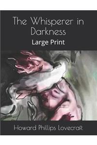 The Whisperer in Darkness: Large Print