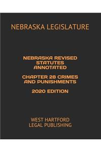 Nebraska Revised Statutes Annotated Chapter 28 Crimes and Punishments 2020 Edition