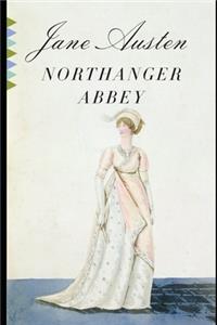 Northanger Abbey By Jane Austen (The Annotated Version)
