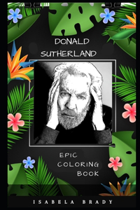 Donald Sutherland Epic Coloring Book