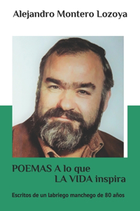 POEMAS A lo que LA VIDA inspira