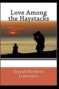 Love Among the Haystacks Illustrated