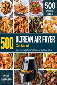 Ultrean Air Fryer Cookbook