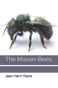 The Mason-Bees
