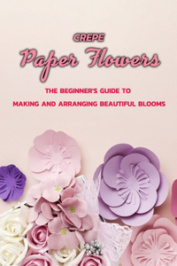 Crepe Paper Flowers