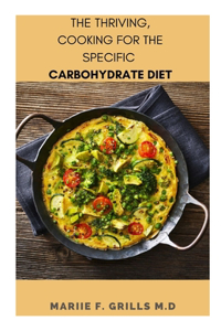 Thriving, Cooking for the Specific Carbohydrate Diet