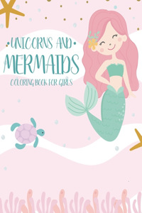Unicorns and Mermaids Coloring Book For Girls