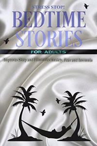 Bedtime Stories for Adults. Stress Stop!!!