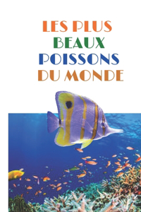 Les plus beaux poissons du monde