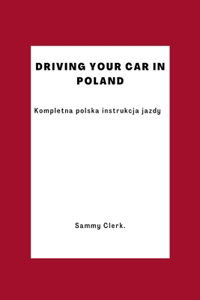 Driving Your Car In Poland