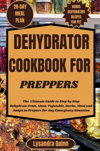 Dehydrator Cookbook for Preppers