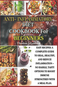 Anti-Inflammatory Diet Cookbook For Beginners
