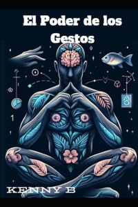 El Poder De Los Gestos