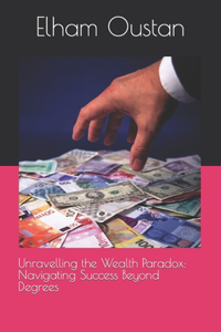 Unravelling the Wealth Paradox