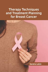 Therapy Techniques and Treatment Planning for Breast Cancer