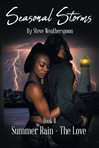 Seasonal Storms - Summer Rain - The Love