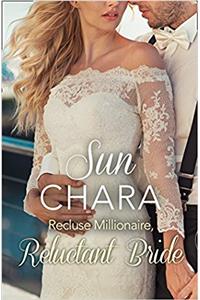 Recluse Millionaire, Reluctant Bride