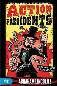 Action Presidents: Abraham Lincoln!