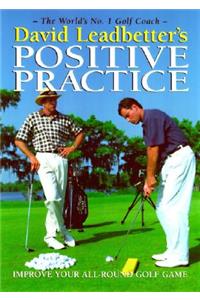 David Leadbetter's Positive Practice