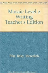 Mosaic Level 2 Writing Teacher's Edition