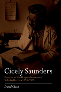 Cicely Saunders - Founder of the Hospice Movement