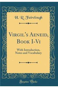 Virgil's Aeneid, Book I-VI