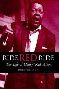 Ride, Red, Ride: The Life of Henry Red Allen (Bayou S.) Hardcover â€“ 1 January 2000