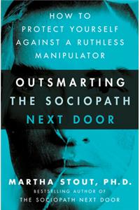 Outsmarting the Sociopath Next Door