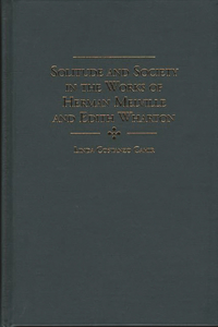 Solitude and Society in the Works of Herman Melville and Edith Wharton